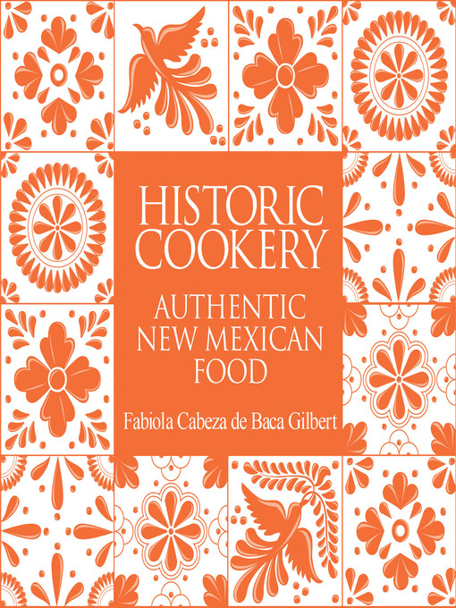 Title details for Historic Cookery by Fabiola Cabeza de Baca Gilbert - Available